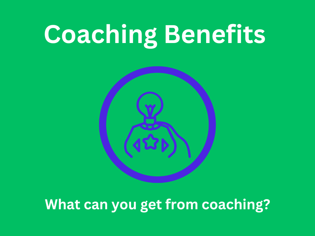 Coaching Benefits: Discover 6 Benefits for You